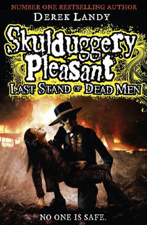 [Skulduggery Pleasant 08] • Skulduggery Pleasant · Last Stand of Dead Men